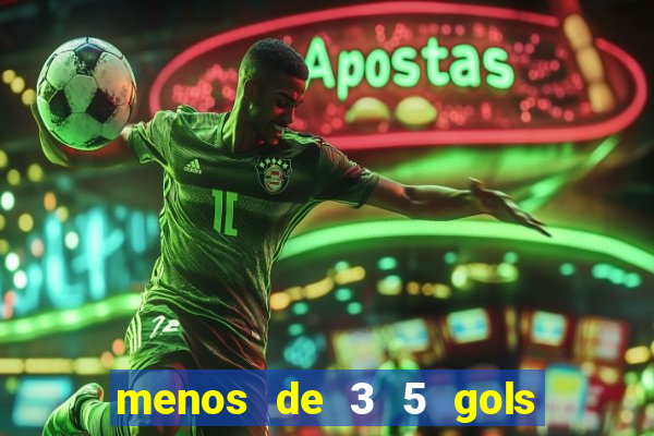 menos de 3 5 gols o que significa